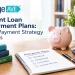 Student Loan Repayment Plans: Find a Payment Strategy That Fits